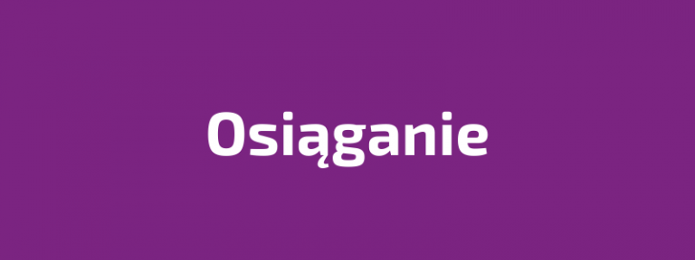 Read more about the article OSIĄGANIE
